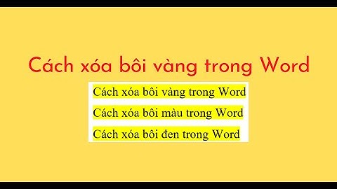Cách xóa bôi vàng trong Word