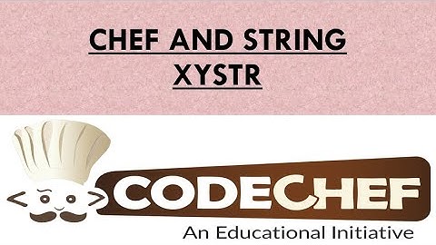 Chef and String  | XYSTR | Problem 2 | Codechef June Long Challenge |  Accepted Solution