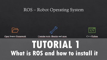 ROS Tutorial 1: What is ROS and How to Install