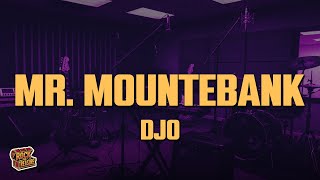 Djo - Mr. Mountebank (Lyrics)