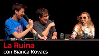 122. La Ruina (con Bianca Kovacs)