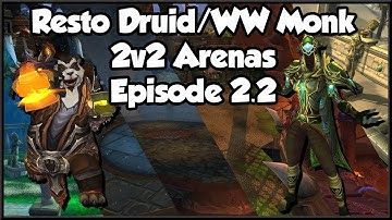 Resto Druid/WW Monk vs. Unholy DK/Guardian Druid 2v2 Arena (Episode 2.2)