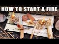 How To Start A Fire - Bushcraft Style