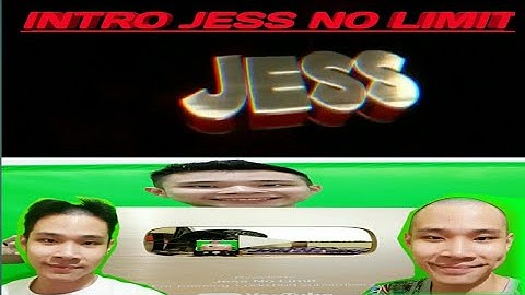 INTRO JESS NO LIMIT ( SONG OF INTRO JESS NO LIMIT) #FLASHBACK INTRO JESS NO LIMIT