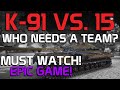 EPIC GAME! K-91 versus 15: It was almost balanced! MUST WATCH!