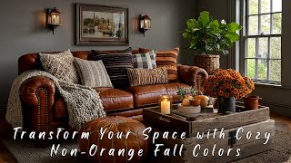 Transform Your Space with Cozy, Non-Orange Fall Colors