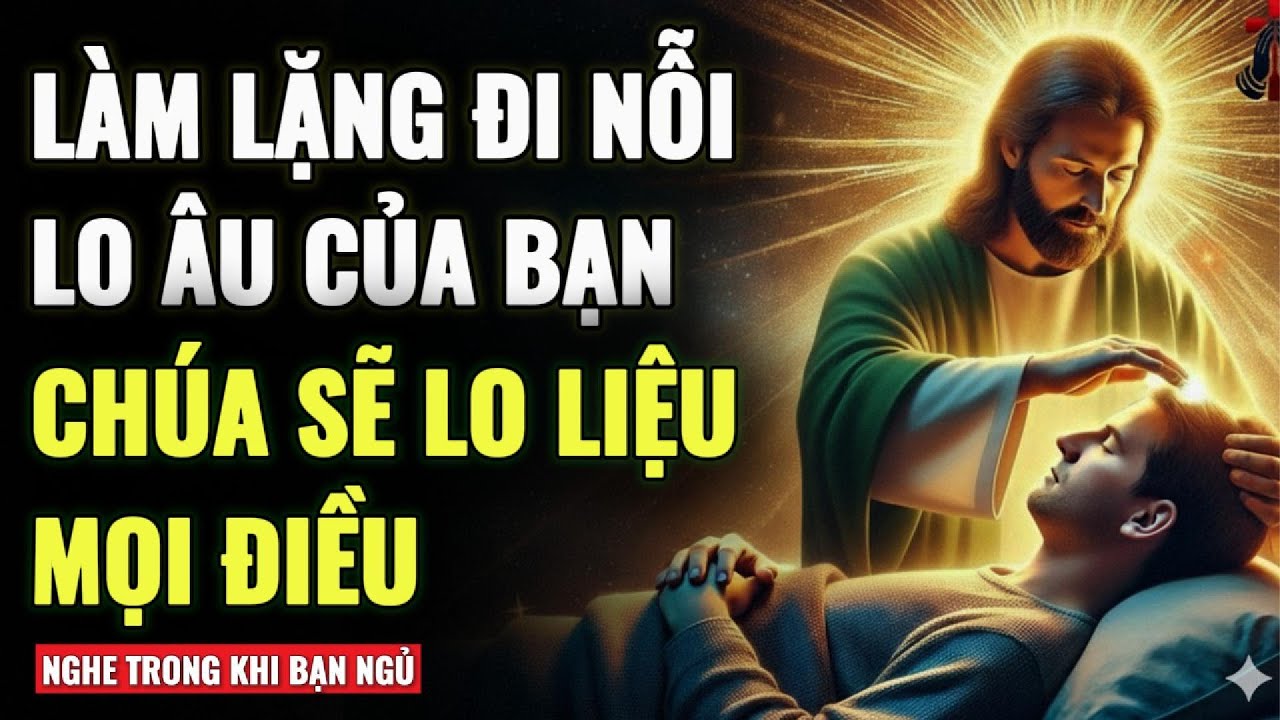 🔴 NẾU TÂM TRÍ BẠN ĐANG CHÙN XUỐNG, HÃY LẮNG NGHE LỜI CẦU NGUYỆN NÀY TRƯỚC KHI NGỦ