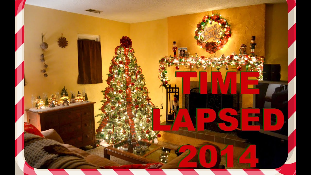 Christmas Decorating 2014 - Time Lapsed - YouTube