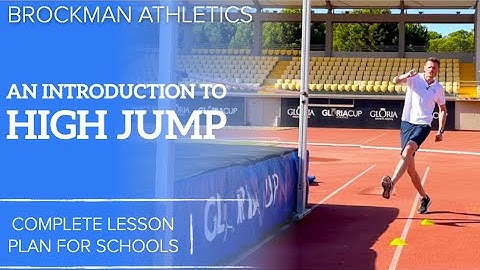 COMPLETE ATHLETICS PE LESSON: An Introduction to High Jump