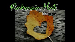 Rahasia Hati - Element (lyrics) screenshot 1