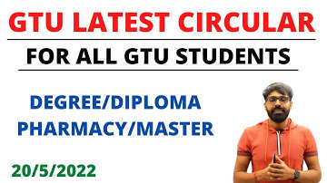 GTU LATEST CIRCULAR | FOR ALL GTU STUDENTS | EXAM CIRCULAR | 20/5/2022 | MUST WATCH