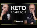 Środa z Braćmi Rodzeń - Keto-Adaptacja bez dramatu.