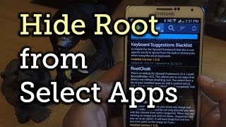 Hide Root from Apps That Won't Run if Your Phone Is Rooted on the Galaxy Note 3 [How-To] screenshot 5