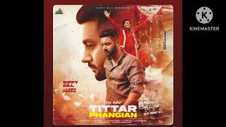 Titar phangian ||official audio|| sippy gil song.    labh hera