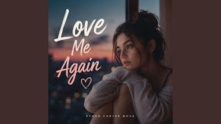 Love Me Again