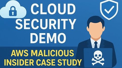 🔒 Cloud Security Demo | AWS Malicious Insider Case Study Explained | Cloud Threat Detection Tutorial