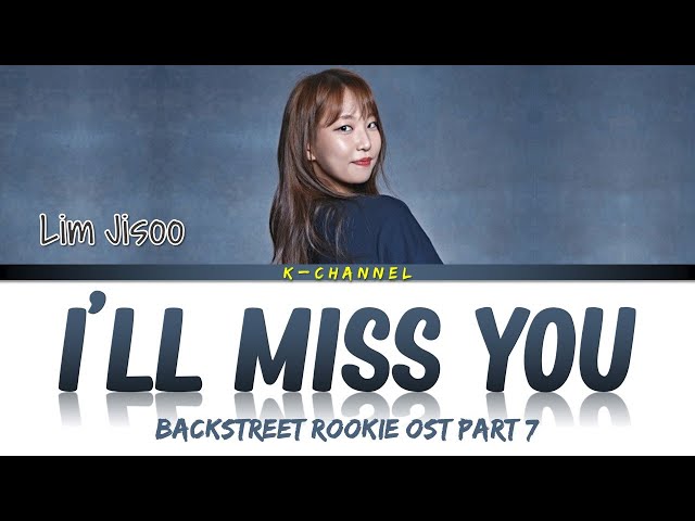 I’ll Miss You - Lim Jisoo 임지수 | Backstreet Rookie 편의점 샛별이 OST Part 7 | Lyrics 가사 | English class=