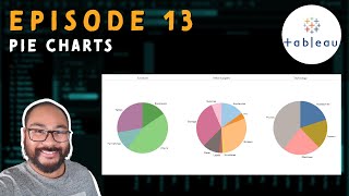 Episode 13 - Getting Started with Pie Charts