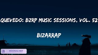 Bizarrap - Quevedo: Bzrp Music Sessions, Vol. 52 / Letras