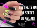 Les traits fin le secret du nail art