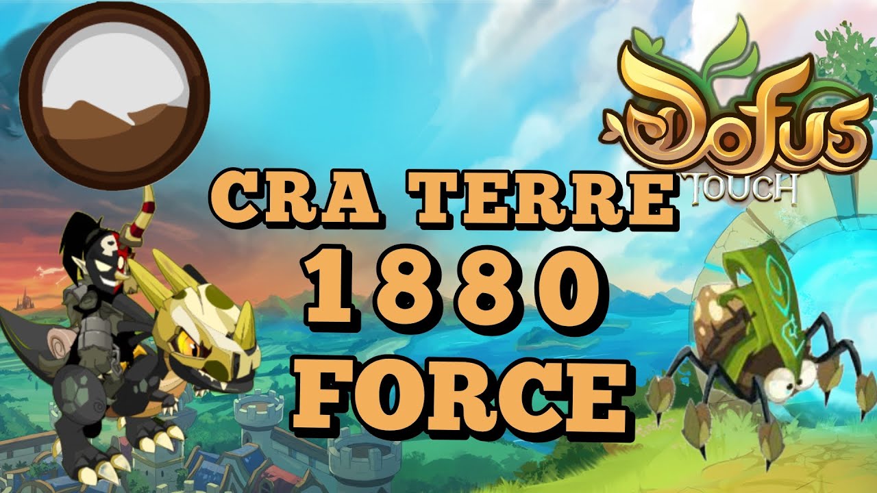 CRA TERRE PVM 1880 FORCE 🪨 IDÉAL POUR FARMER LE  KORRIANDRE ⏳ [DOFUS TOUCH]
