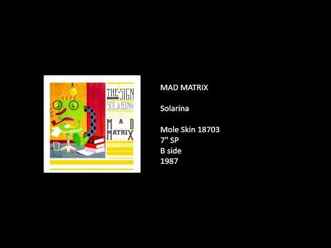 Mad Matrix — MAD MATRIX - Solarina - 1987