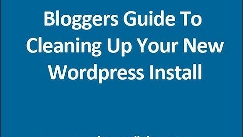 2012 Bloggers Guide To Cleaning Up After A New Install - Version 3