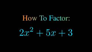 Factor 2x^2 + 5x + 3