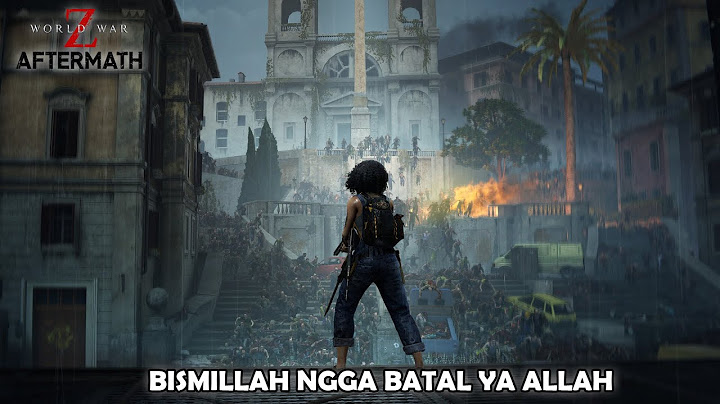 LET'S GO KITA TAMATKAN HARI INI CUY - World War Z Indonesia