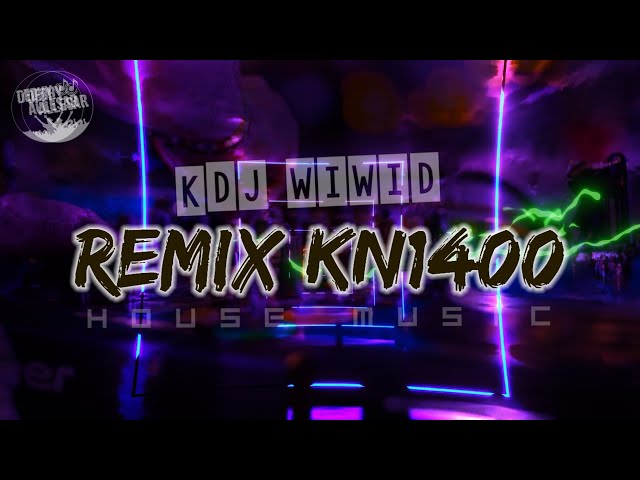 KENCANG ABISS ❗|FULL REMIX KN1400 2022 |KDJ WIWID class=