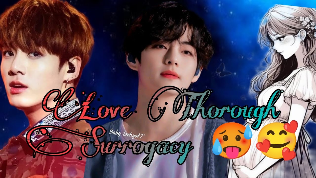 Love Thorough Surrogacy Taekook (Oneshot 🎥 Reupload) please use🎧 #taekook #taekooklover