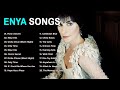 Best songs of enya collection  enya greatest hits full album 2022