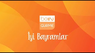 Birbirinden Lezzetli Programlar Bayram Haftasında Da Bein Gurmede