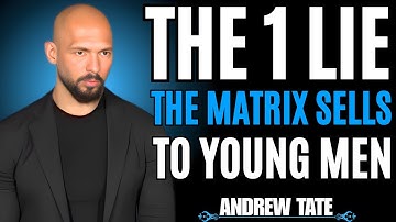 The #1 Lie The Matrix Sells To Young Men (Andrew Tate EXPOSED)