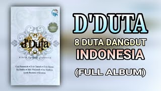 D'DUTA - 8 DUTA DANGDUT INDONESIA 🇮🇩