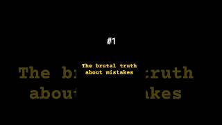 "The Brutal Truth About Mistakes..." #shorts