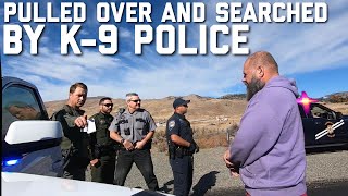 PULLED OVER AGAIN BY K-9 POLICE AND SEARCHED IN WASHOE COUNTY | RENO NEVADA