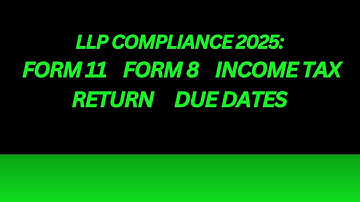 LLP Compliance 2025: Complete Guide to Form 11, Form 8 & Income Tax Return Filing