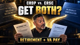 CRDP vs. CRSC Explained: Can You Get Military Retirement AND VA Disability?