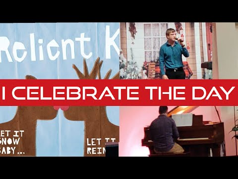 I Celebrate the Day, Daniel and Jordan (Reliant K) - YouTube