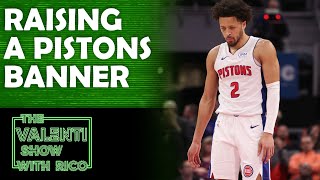 Raising A Pistons Banner | The Valenti Show with Rico