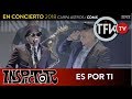 Inspector: Es por ti - En concierto 2018 Carpa Astros CDMX