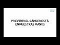 Prevenir el cáncer está en nuestras manos