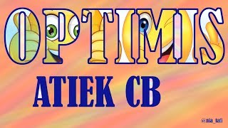 Optimis - Atiek CB