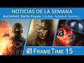 FrameTime 15 – Battlefield: Battle Royale, Loulan, Amazon Games... #S5-10-25