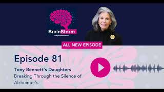 Ep 81: Tony Bennett’s Daughters – Breaking Through the Silence of Alzheimer’s