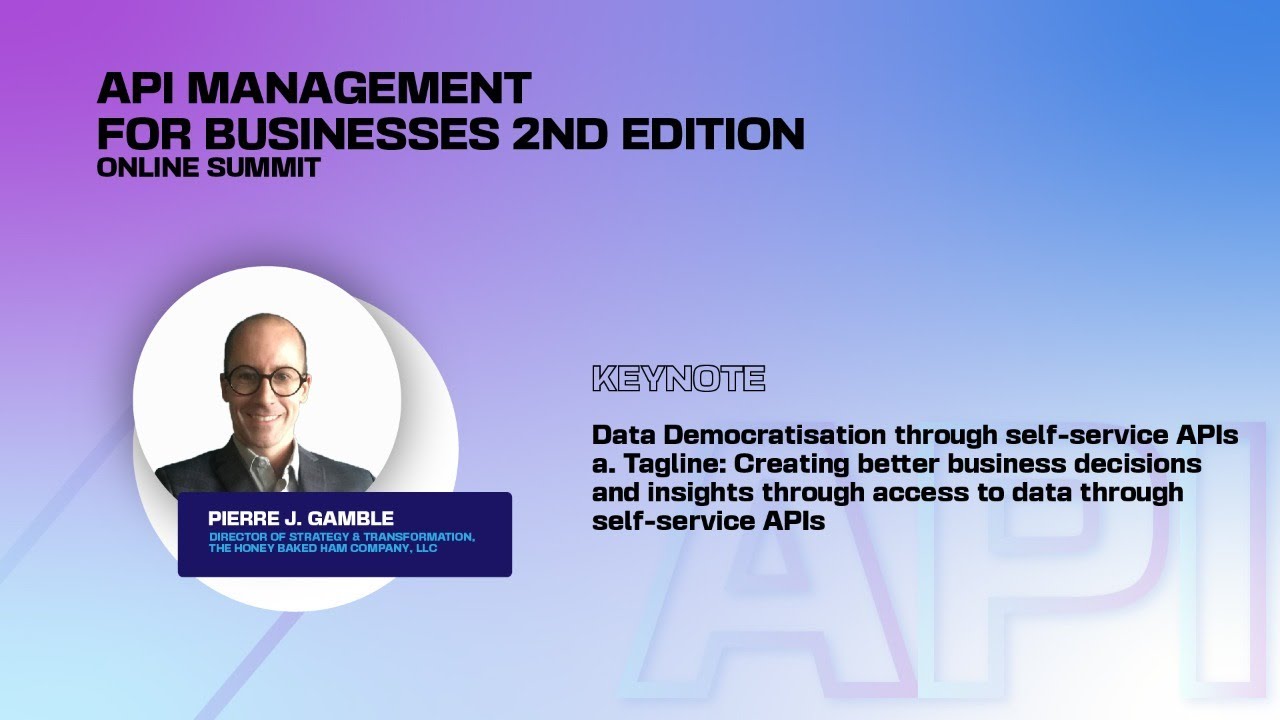 API Management for Businesses Online Summit 2nd Edition - YouTube
