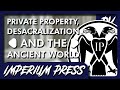 Imperium press on the desacralization of private property