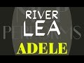 River Lea - Adele [cover by Molotov Cocktail Piano]