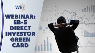 Webinar: EB5 Direct Investor Green Card Amount Reduced from $900,000 to $500,000 – But for How Long?